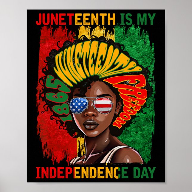 Juneteenth 1865 Is My Independence Day American Af Poster (Front)