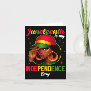 Juneteenth 1865 Is My Independence Day Black Afric Card
