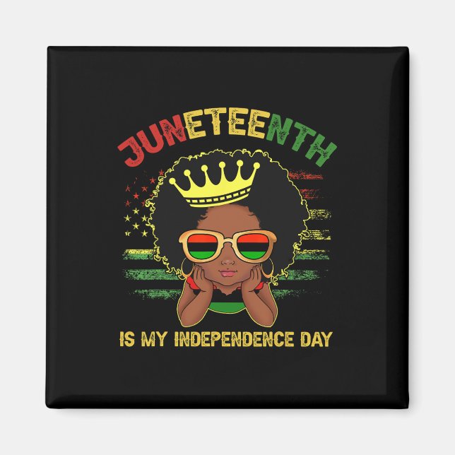 Juneteenth 1865 Juneteenth Is My Independence Day  Magnet (Front)