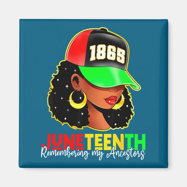 Juneteenth 1865 remembering ancestors black pride magnet (Front)