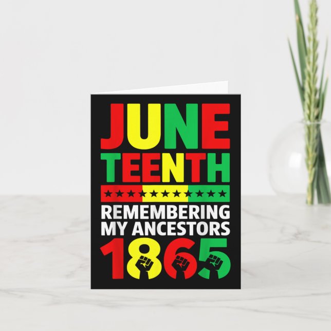 Juneteenth 1865 Remembering My Ancestors African A Card (Front)