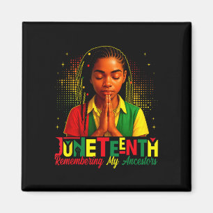 Juneteenth 1865 Remembering My Ancestors Afro Wome Magnet