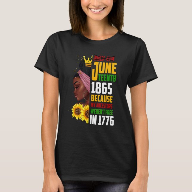 Juneteenth 1865 Remembering My Ancestors Black Fre T-Shirt (Front)