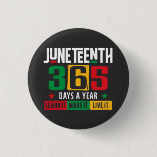 Juneteenth 365 Days a Year Learn It Like It Live 3 Cm Round Badge
