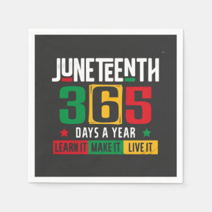 Juneteenth 365 Days a Year Learn It Like It Live Napkin
