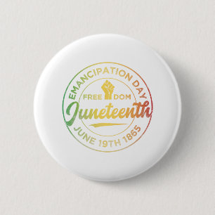 Juneteenth African American Black History June 19t 6 Cm Round Badge