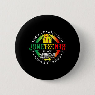 Juneteenth African American Freedom 1865 Black His 6 Cm Round Badge