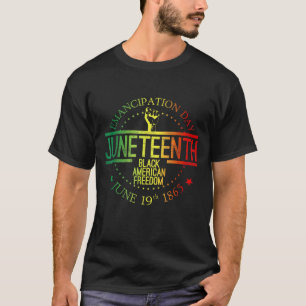 Juneteenth African American Freedom Black History  T-Shirt