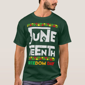 Juneteenth African American Freedom Day Black Hist T-Shirt
