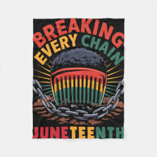 Juneteenth Afro Pick Breaking Every Chain Freedom  Fleece Blanket