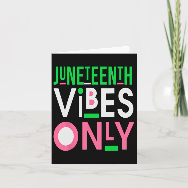 Juneteenth Aka 1865 Independence Juneteenth Vibes  Card (Front)