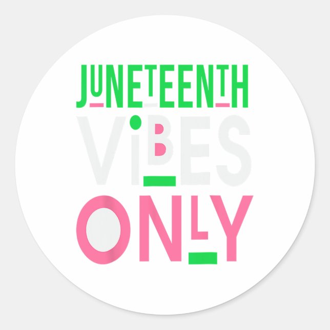 Juneteenth Aka 1865 Independence Juneteenth Vibes  Classic Round Sticker (Front)