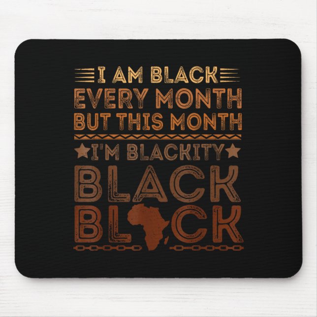 Juneteenth am black every month pride men women mouse pad (Front)