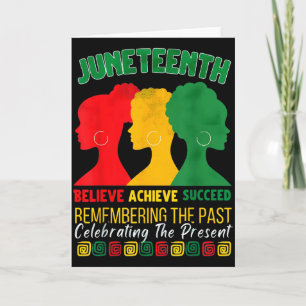 Juneteenth Believe Achieve Succeed Afro Black Hist Card
