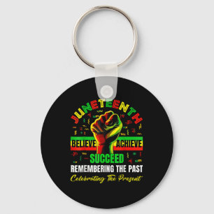 Juneteenth Believe Succeed Remembering The Past Af Key Ring