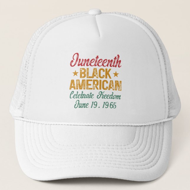Juneteenth Black American Celebrate Freedom Cool Trucker Hat (Front)
