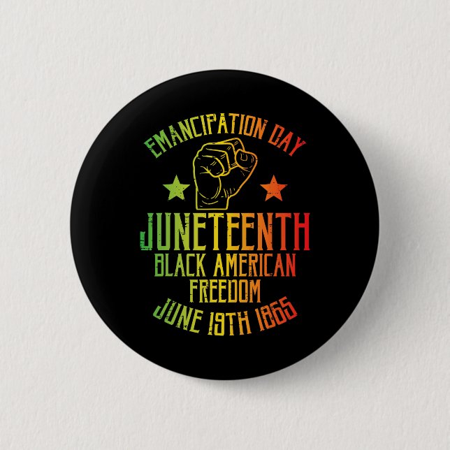 Juneteenth Black American Freedom June 19th Emanci 6 Cm Round Badge (Front)