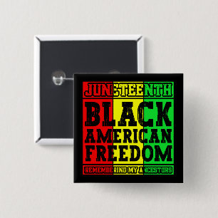 Juneteenth Black American Freedom Remembering Cool 15 Cm Square Badge