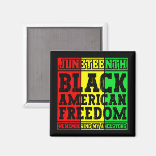 Juneteenth Black American Freedom Remembering Cool Magnet
