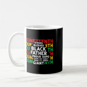 Juneteenth Black Fathers Day Dad Black African Jun Coffee Mug