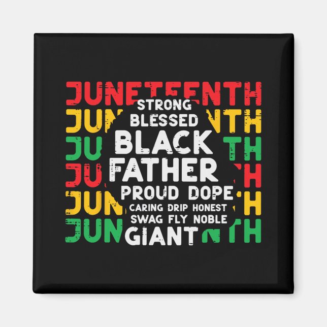 Juneteenth Black Fathers Day Dad Black African Jun Magnet (Front)