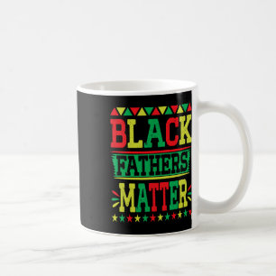 Juneteenth Black Fathers Problem Dad Pride Fathers Coffee Mug