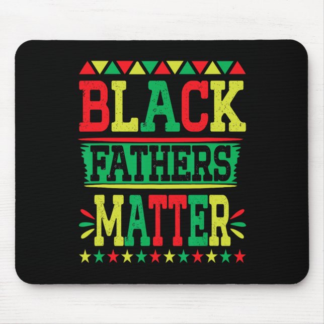 Juneteenth Black Fathers Problem Dad Pride Fathers Mouse Pad (Front)