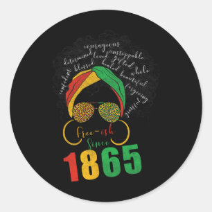 Juneteenth Black Freedom 1865 For Women Girls Kids Classic Round Sticker