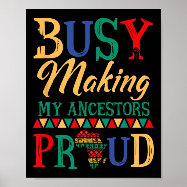 Juneteenth Black History Month Making My Ancestors Poster (Front)
