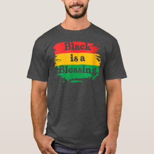 Juneteenth Black Is A Blessing Melanin Men Women G T-Shirt