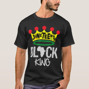 Juneteenth Black King Black Power Black History Mo T-Shirt