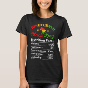 Juneteenth Black King Nutrition Facts Melanin Prid T-Shirt