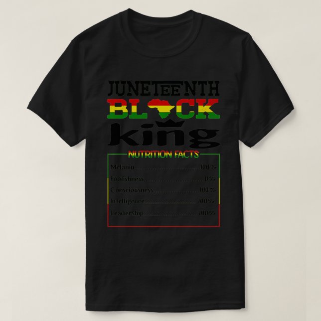 Juneteenth Black King Nutritional Facts Melanin Fa T-Shirt (Design Front)