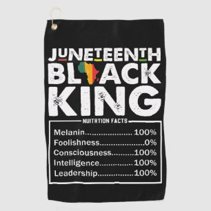 Juneteenth Black King Nutritional Facts Melanin  Golf Towel