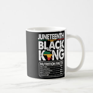 Juneteenth Black King Nutritional Facts Melanin Me Coffee Mug