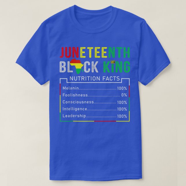 Juneteenth Black King Nutritional Facts Pride Blac T-Shirt (Design Front)