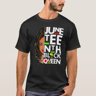 Juneteenth Black Queen Melanin Women Sis Girl Sist T-Shirt
