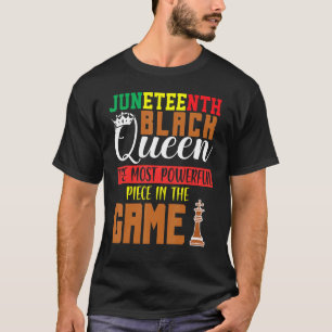 Juneteenth Black Queen Most Powerful Chess African T-Shirt