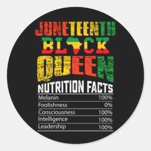 juneteenth black queen nutrition facts classic round sticker