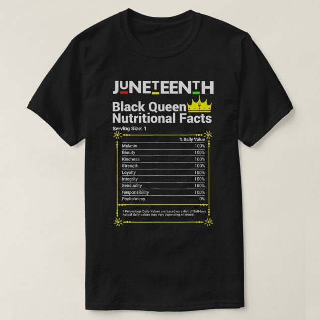 Juneteenth Black Queen Nutritional Facts Mom Sista T-Shirt (Design Front)