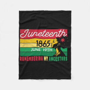 Juneteenth Black Women Heritage Remembering My Anc Fleece Blanket