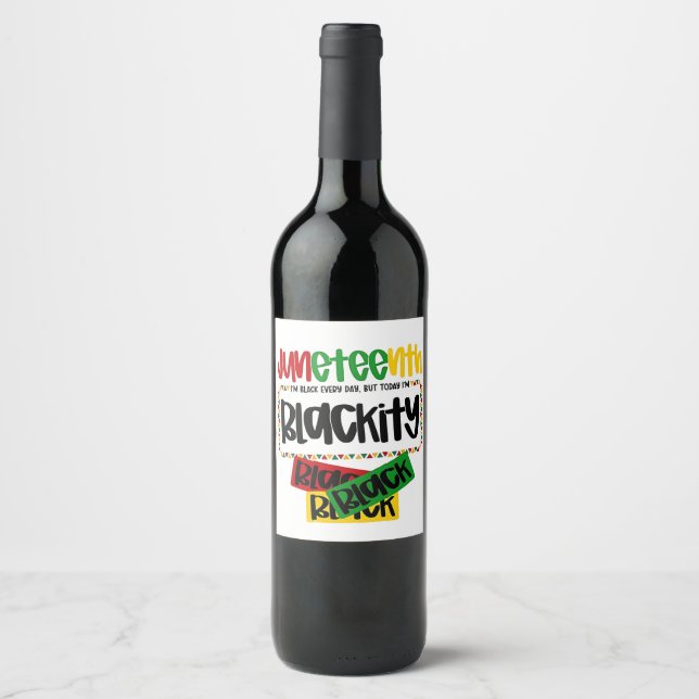 Juneteenth Blackity Black Black Black Funny  Wine Label (Front)