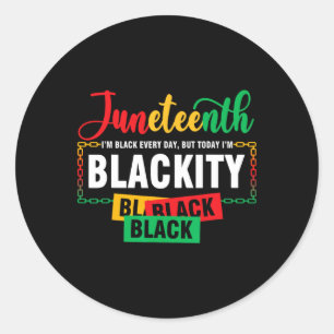 Juneteenth Blackity Black History African America Classic Round Sticker