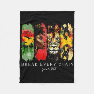 Juneteenth Break Every Chain Black Freedom June 19 Fleece Blanket