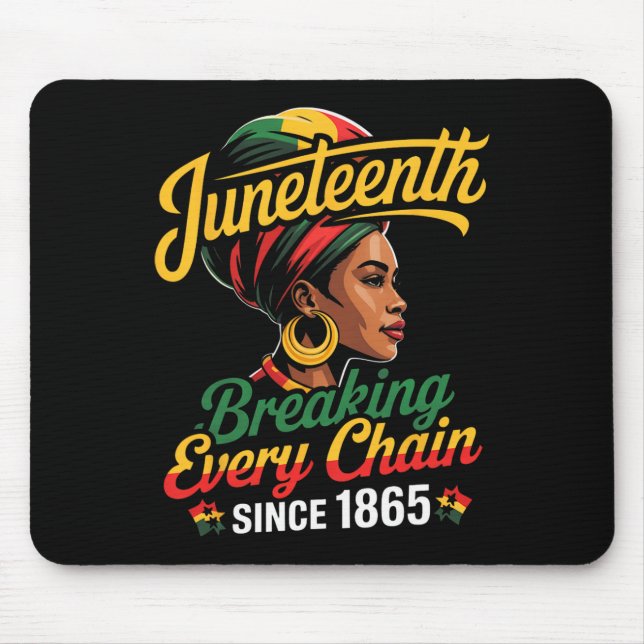 Juneteenth Breaking Chains 1865 Afro Freedom Pride Mouse Pad (Front)