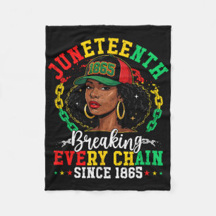 Juneteenth Breaking Every Chain 1865 Black Afro Wo Fleece Blanket