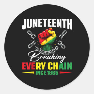 Juneteenth Breaking Every Chain 1865 Freedom Classic Round Sticker
