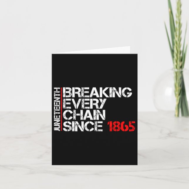 Juneteenth Breaking Every Chain Black Power Ados G Card (Front)