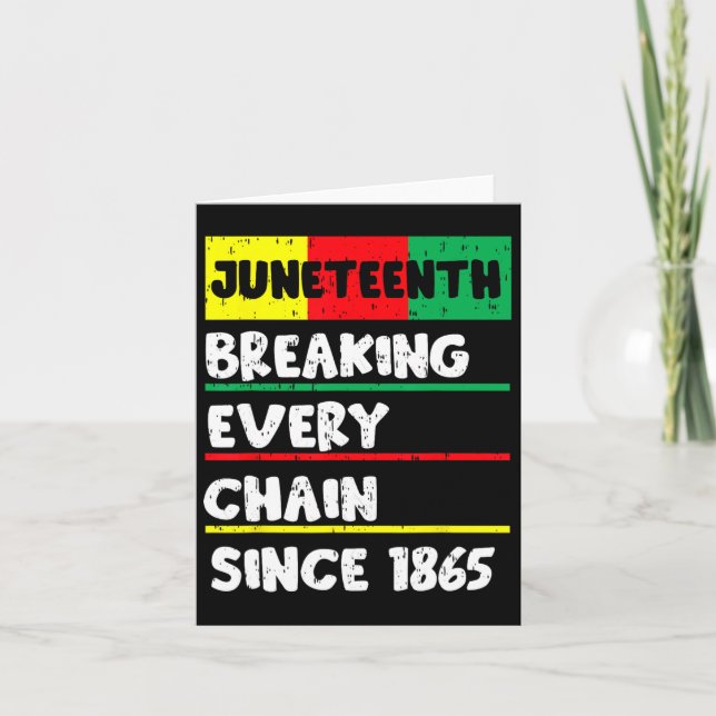 Juneteenth Breaking Every Chain Since 1865 Ancesto Card (Front)
