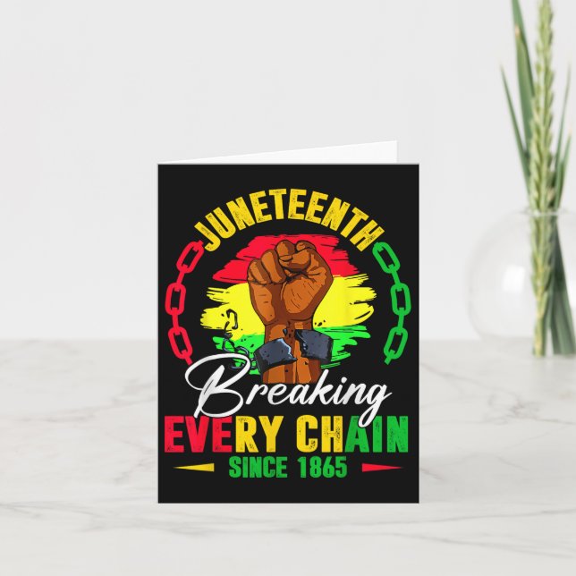 Juneteenth Breaking Every Chain Since 1865 Black F Card (Front)